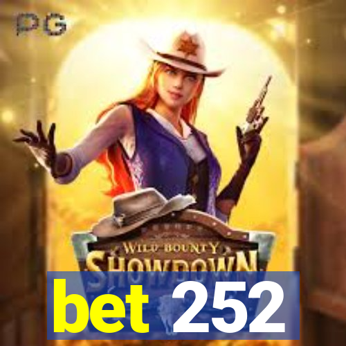 bet 252